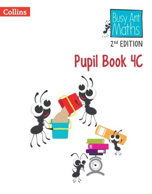 BUSY ANT MATHS (2ND EDITION) PUPIL BOOK 4C-2ND | 9780008613396