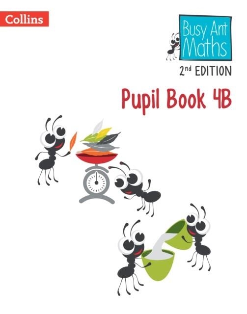 BUSY ANT MATHS (2ND EDITION) PUPIL BOOK 4B-2ND | 9780008613389 | JEANETTE MUMFORD