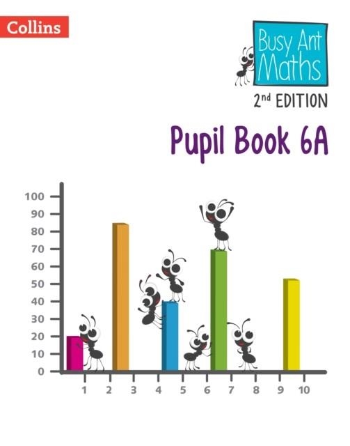 BUSY ANT MATHS (2ND EDITION) PUPIL BOOK 6A-2ND | 9780008613433 | JEANETTE MUMFORD