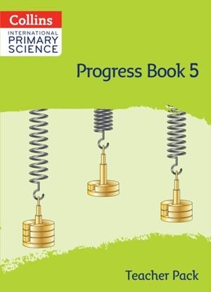 INTERNATIONAL PRIMARY SCIENCE PROGRESS BOOK - TEACHER'S PACK 5 | 9780008652418