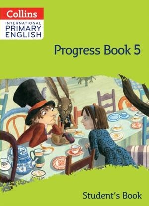 INTERNATIONAL PRIMARY ENGLISH PROGRESS BOOK - STUDENT'S BOOK 5 | 9780008654832