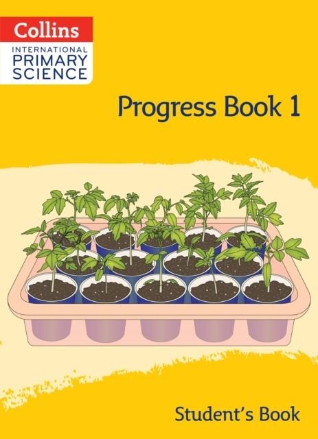 INTERNATIONAL PRIMARY SCIENCE PROGRESS BOOK - STUDENT'S BOOK 1 | 9780008654856