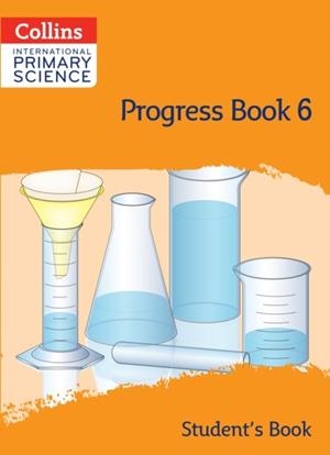 INTERNATIONAL PRIMARY SCIENCE PROGRESS BOOK - STUDENT'S BOOK 6 | 9780008654900