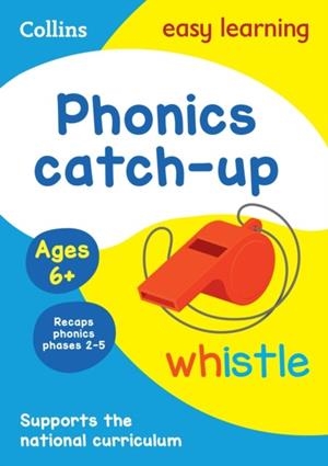 PHONICS CATCH-UP AGES 6+ | 9780008617929