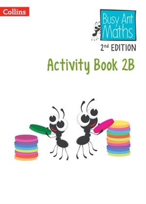 BUSY ANT MATHS (2ND EDITION) ACTIVITY BOOK 2B-2ND | 9780008613327 | LOUISE WALLACE