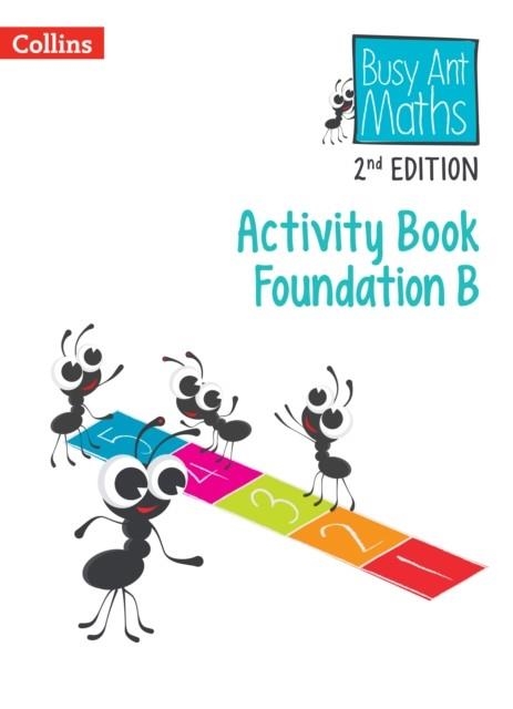 BUSY ANT MATHS (2ND EDITION) ACTIVITY BOOK B FOUNDATION-2ND | 9780008644970 | PETER CLARKE