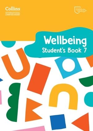 INTERNATIONAL LOWER SECONDARY WELLBEING STUDENT’S BOOK 7 | 9780008645267