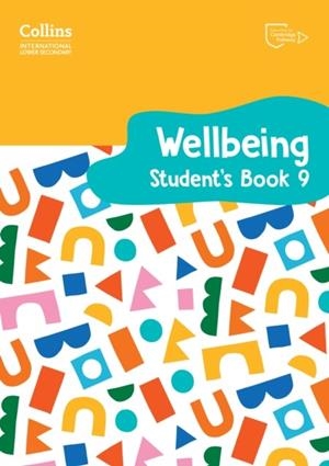 COLLINS INTERNATIONAL LOWER SECONDARY WELLBEING STUDENT’S BOOK 9 | 9780008645281