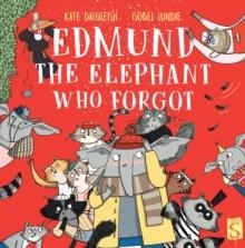 EDMUND THE ELEPHANT WHO FORGOT | 9781913337391 | KATE DALGLEISH