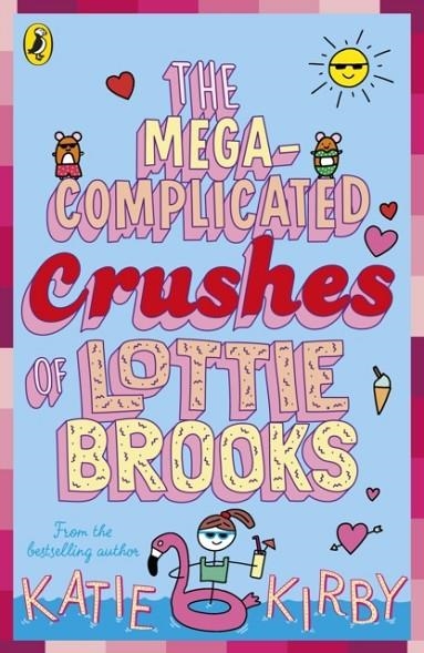 THE MEGA COMPLICATED CRUSHES OF LOTTIE BROOKS (3) | 9780241562031 | KATIE KIRBY