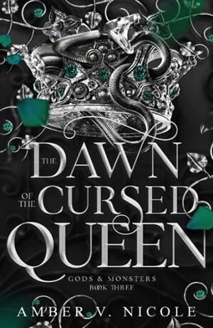 THE DAWN OF THE CURSED QUEEN | 9781035414567 | AMBER V. NICOLE
