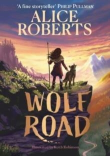 WOLF ROAD VOL.1 | 9781398521360 | ALICE ROBERTS