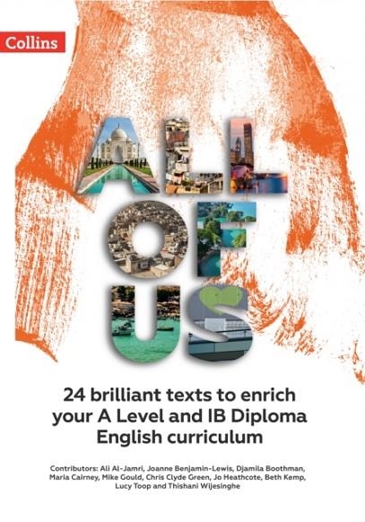 ALL OF US KS5 ANTHOLOGY: 24 BRILLIANT TEXTS TO ENRICH YOUR A LEVEL AND IB ENGLISH CURRICULUM | 9780008643416
