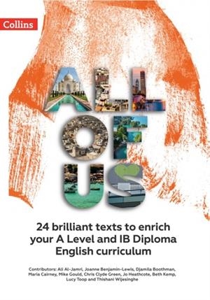 ALL OF US KS5 ANTHOLOGY: 24 BRILLIANT TEXTS TO ENRICH YOUR A LEVEL AND IB ENGLISH CURRICULUM | 9780008643416