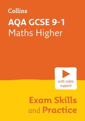 AQA GCSE 9-1 MATHS HIGHER EXAM SKILLS AND PRACTICE | 9780008647452
