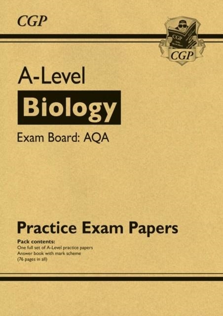 A-LEVEL BIOLOGY AQA PRACTICE PAPERS | 9781789084634