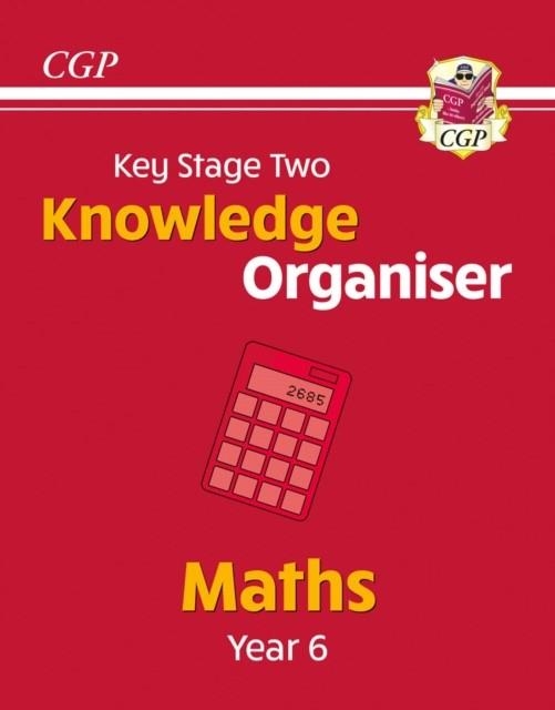 KS2 MATHS YEAR 6 KNOWLEDGE ORGANISER | 9781789088700