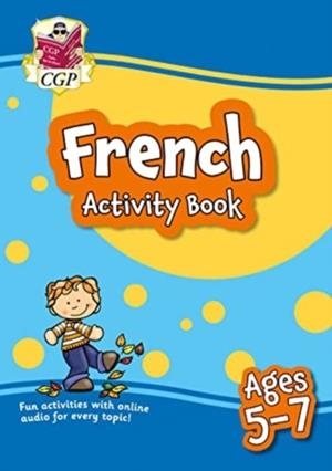NEW FRENCH ACTIVITY BOOK FOR AGES 5-7 (WITH ONLINE AUDIO) | 9781837740062