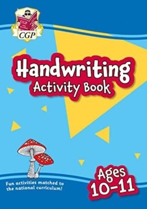 NEW HANDWRITING ACTIVITY BOOK FOR AGES 10-11 (YEAR 6) | 9781837740383