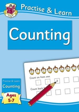 NEW PRACTISE & LEARN: COUNTING FOR AGES 5-7 | 9781847629838