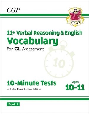 11+ GL 10-MINUTE TESTS: VOCABULARY FOR VERBAL REASONING & ENGLISH - AGES 10-11 BOOK 1 (WITH ONL. ED) | 9781789088076