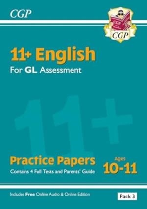 11+ GL ENGLISH PRACTICE PAPERS: AGES 10-11 - PACK 3 (WITH PARENTS' GUIDE & ONLINE EDITION) | 9781837741113