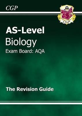 AS-LEVEL BIOLOGY AQA COMPLETE REVISION & PRACTICE FOR EXAMS UNTIL 2015 ONLY | 9781847621184