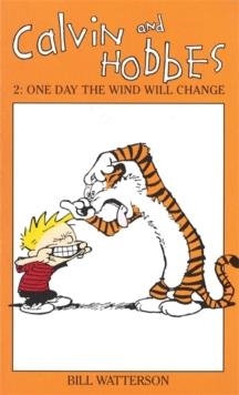 CALVIN AND HOBBES VOLUME 2: ONE DAY THE WIND WILL CHANGE | 9780751505092 | BILL WATTERSON