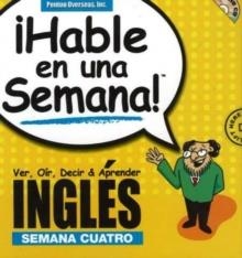 ­HABLE EN 1 SEMANA! INGLES SEMANA 4 | 9781591255505