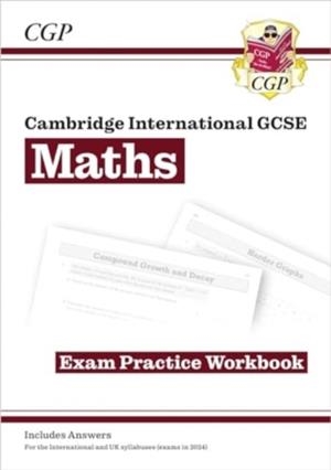 NEW CAMBRIDGE INTERNATIONAL GCSE MATHS EXAM PRACTICE WORKBOOK: CORE & EXTENDED | 9781837741212