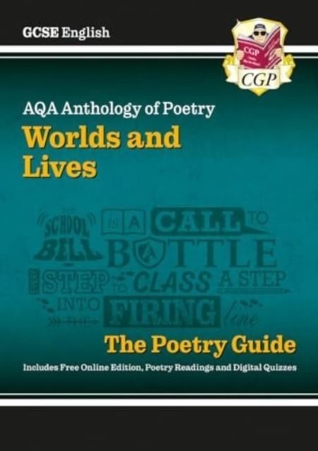 NEW GCSE ENGLISH AQA POETRY GUIDE - WORLDS & LIVES ANTHOLOGY INC. ONLINE EDITION, AUDIO & QUIZZES | 9781837741106
