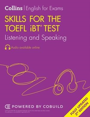TOELF NEW SKILLS FOR THE TOEFL IBT® TEST: LISTENING AND SPEAKING (THIRD EDITION) | 9780008695248