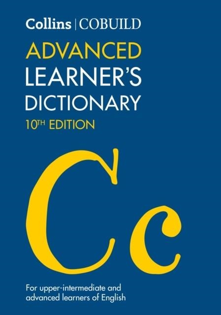 COLLINS COBUILD ADVANCED LEARNER'S DICTIONARY (TENTH EDITION) | 9780008444907