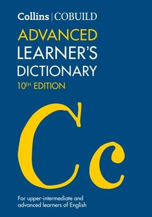 COLLINS COBUILD ADVANCED LEARNER'S DICTIONARY (TENTH EDITION) | 9780008444907