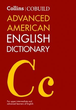 COLLINS COBUILD ADVANCED AMERICAN ENGLISH DICTIONARY (THIRD EDITION) | 9780008607784