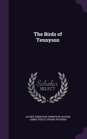 THE BIRDS OF TENNYSON | 9781356478279 | ALFRED TENNYSON