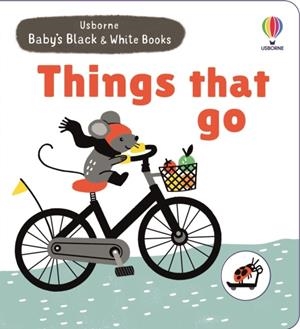 BABY'S BLACK AND WHITE BOOKS THINGS THAT GO | 9781805073642 | MARY CARTWRIGHT