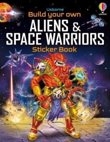 BUILD YOUR OWN ALIENS AND SPACE WARRIORS STICKER BOOK | 9781805076858
