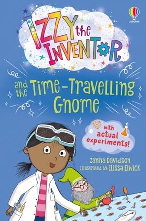 IZZY THE INVENTOR AND THE TIME TRAVELLING GNOME | 9781474999793