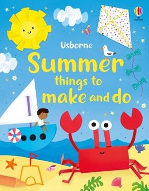SUMMER THINGS TO MAKE AND DO | 9781805314585