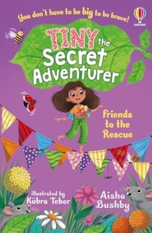 TINY THE SECRET ADVENTURER: FRIENDS TO THE RESCUE | 9781801314145