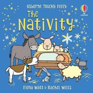 TOUCHY-FEELY THE NATIVITY | 9781805314271 | FIONA WATT