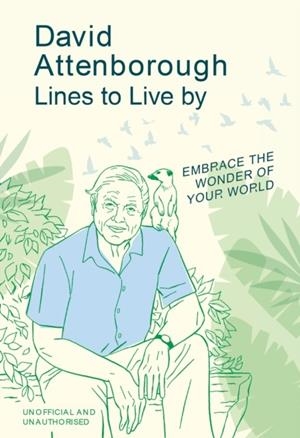 DAVID ATTENBOROUGH LINES TO LIVE BY | 9781529933345