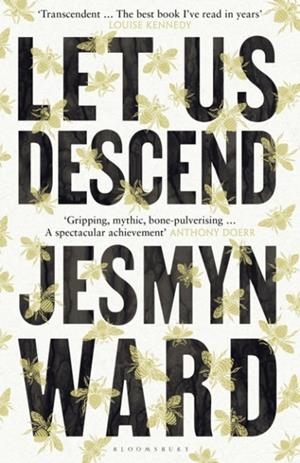 LET US DESCEND | 9781526666765 | JESMYN WARD