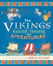 THE VIKINGS: RAIDERS, TRADERS AND ADVENTURERS | 9781406392173 | MARCIA WILLIAMS 