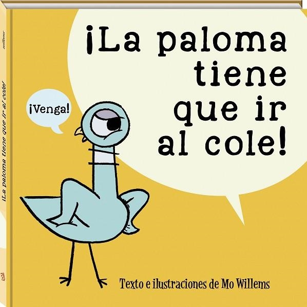LA PALOMA TIENE QUE IR AL COLE | 9788417497996 | WILLEMS, MO