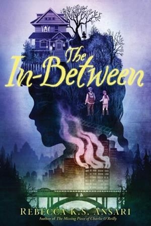 THE IN-BETWEEN | 9780062916105 | REBECCA K S ANSARI