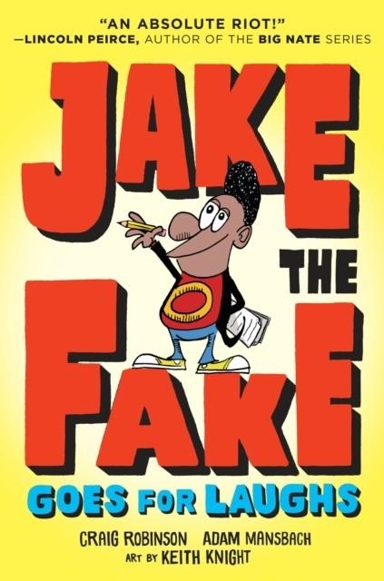 JAKE THE FAKE GOES FOR LAUGHS | 9780553523584 | CRAIG ROBINSON