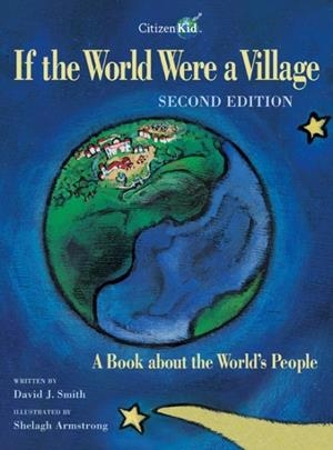 IF THE WORLD WERE A VILLAGE: A BOOK ABOUT THE WORLD'S PEOPLE (CITIZENKID) | 9781553377320 | DAVID SMITH