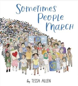 SOMETIMES PEOPLE MARCH | 9780062991188 | TESSA ALLEN